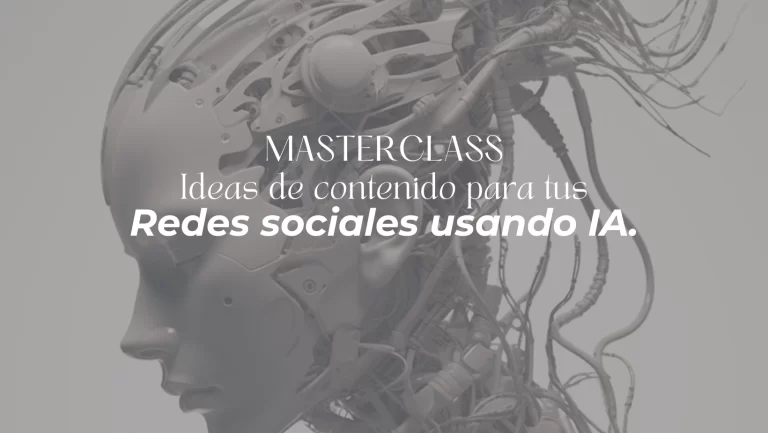 Masterclass Ideas de contenido para tus redes sociales usando IA.